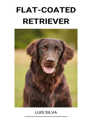 cover image of Flat-coated Retriever